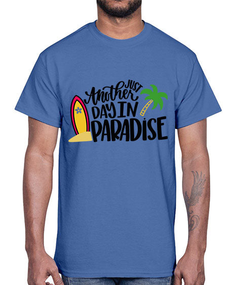 Just Another Day In Paradise Style 36#- summer- Cotton Tee