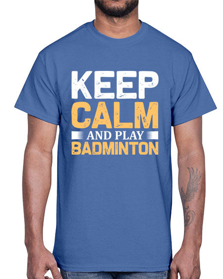 Keep calm 958#- badminton- Cotton Tee