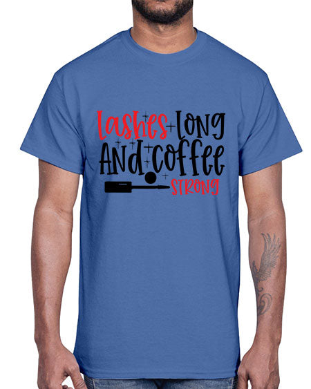 Lashes Long And Coffee Strong Style 232#-makeup Cotton Tee