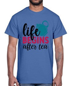 Life Begins After Tea 1298#- tea- Cotton Tee