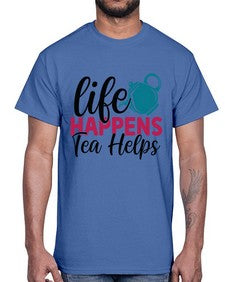 Life Happens Tea Helps 1310#- tea- Cotton Tee
