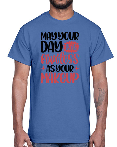 May Your Day Be As Flawless As Your Makeup Style 37#-makeup Cotton Tee