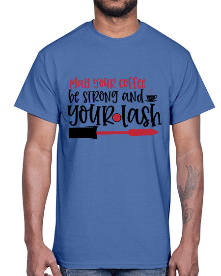 May your coffee be strong and your lash design Style 222#-makeup Cotton Tee