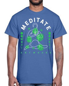 Meditate Anywhere 420#- yoga- Cotton Tee