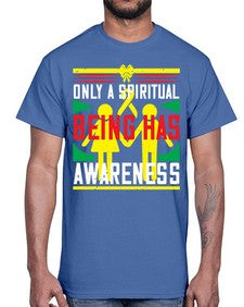 Only a spiritual being has awareness Style 34#- Self awareness- Cotton Tee