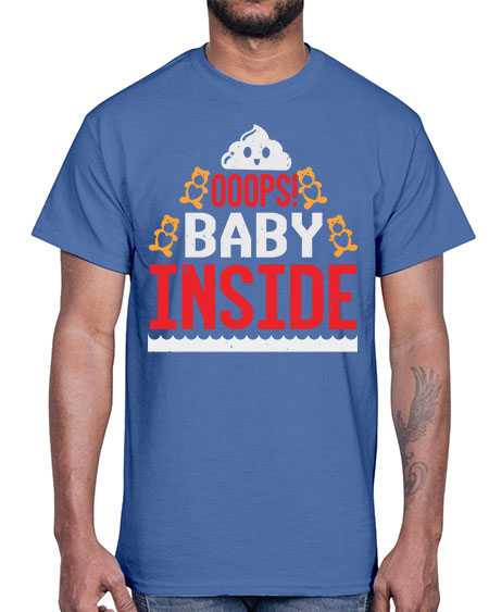 Ooops baby inside Style 179#- baby shower- Cotton Tee