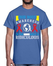 Our body awareness in the West is ridiculous Style 33#- Self awareness- Cotton Tee