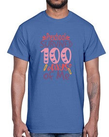 Preschool Grade survived one hundred days of me 684#- one hundred days- Cotton Tee