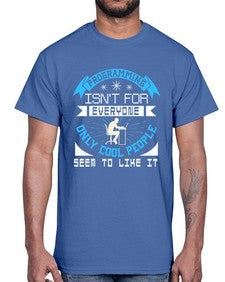 Programming isnt for everyone 17#- computer- Cotton Tee