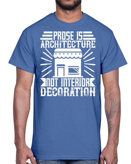 Prose is architecture not interior decoration Style 346#- architect- Cotton Tee