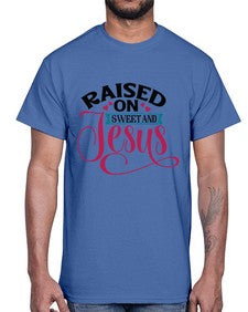 Raised On Sweet And Jesus 1492#- tea- Cotton Tee