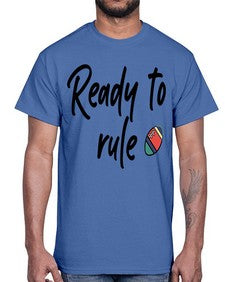 Ready to rule 739#- graduation- Cotton Tee