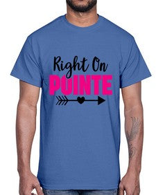 Right on pointe 180#- ballet- Cotton Tee
