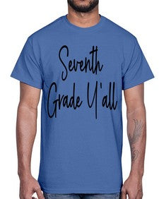 Seventh Grade Yall 870#- seventh grade- Cotton Tee