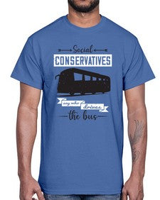 Social conservatives say who drives the bus 5#- bus- Cotton Tee
