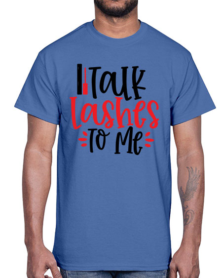 Talk Lashes To Me Style 219#-makeup Cotton Tee