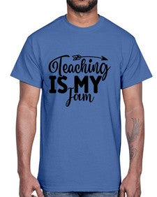 Teaching Is My Jam 1481#- teacher- Cotton Tee
