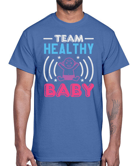 Team Healthy Baby Style 218#- baby shower- Cotton Tee
