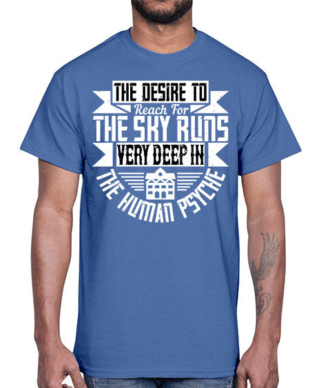 The desire to reach for the sky runs very deep in the human psyche Style 418#- architect- Cotton Tee