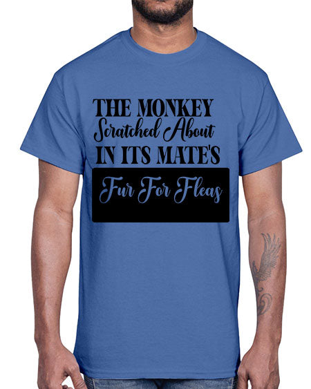 The monkey scratched about in - monkey- Cotton Tee