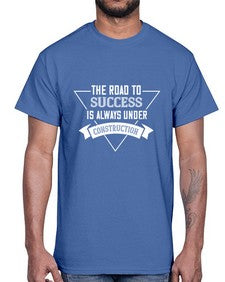 The road to success is always under construction 95#- funny- Cotton Tee
