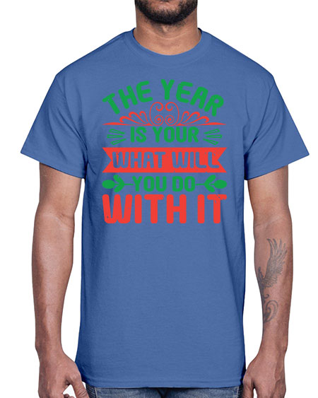 The year is your what will you do with it Style 227#- baby shower- Cotton Tee