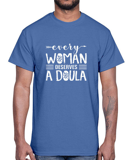 Womenseverywomandeservesadoula1651#- doubla- Cotton Tee