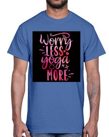 Worry Less Yoga More  609#- yoga- Cotton Tee