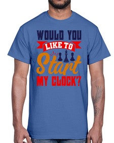 Would you like to start my clock 167#- chess- Cotton Tee