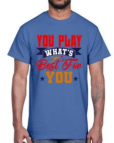 You play whats best for you 172#- chess- Cotton Tee