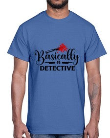 basically a detective 248#- true crime- Cotton Tee