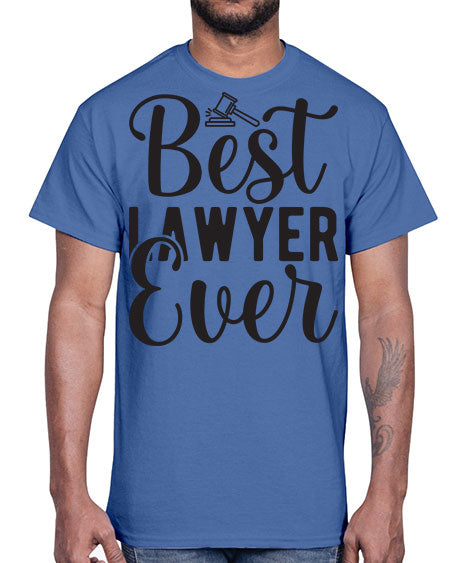 best lawyer ever 613#- lawyer- Cotton Tee