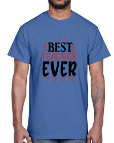 best teacher ever Style 79#- teacher- Cotton Tee