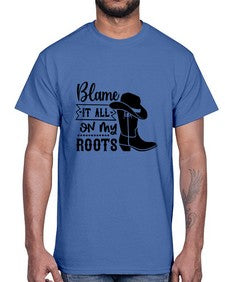 blame it all on my roots 261#- western- Cotton Tee