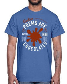 caution poems are sweeter than chocolates 77#- chocolate- Cotton Tee