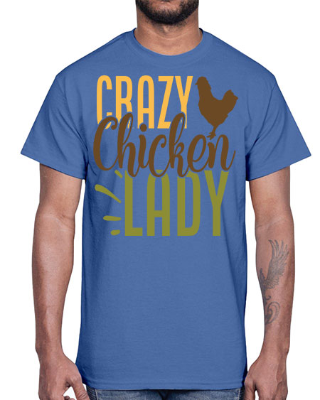 crazy chicken lady 154#- chicken- Cotton Tee