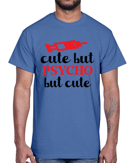 cute but psycho but cute 275#- general science- Cotton Tee