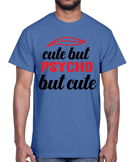 cute but psycho but cute 276#- general science- Cotton Tee