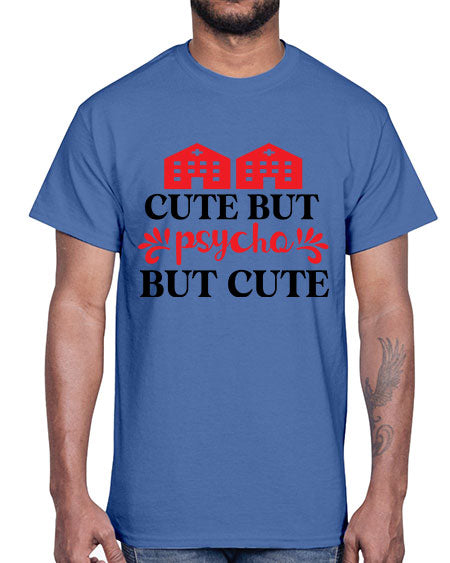 cute but psycho but cute 277#- general science- Cotton Tee