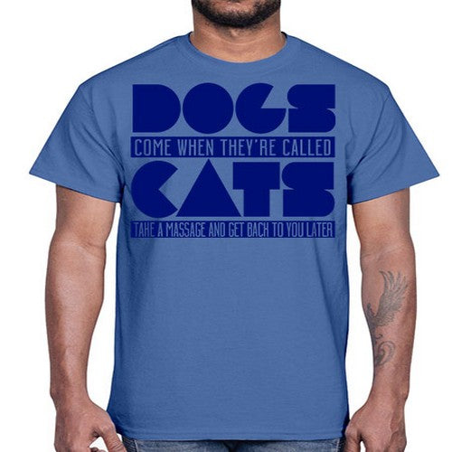 dogs come whey called- dogs- Cotton Tee
