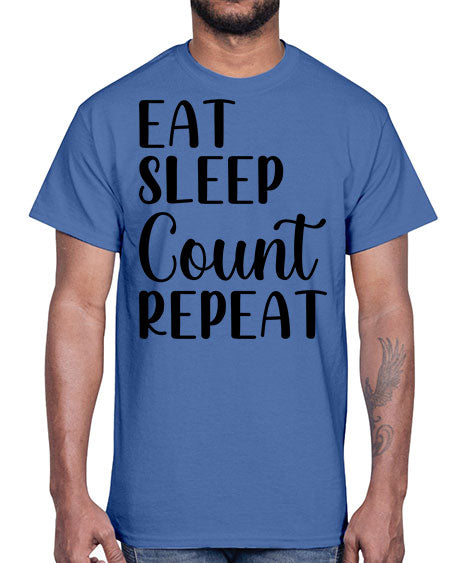 eat sleep count repeat 735#- pharmacist- Cotton Tee