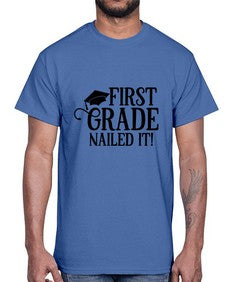 first grade nailed it 151#- first grade- Cotton Tee