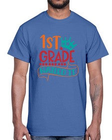 first grade nailed it 152#- first grade- Cotton Tee