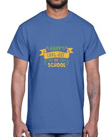 happy last day school 243#- general school- Cotton Tee