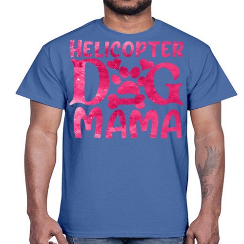 helicopter dog mama 148#- dogs- Cotton Tee