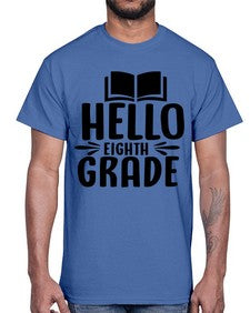 hello eighth grade 256#- eighth grade- Cotton Tee