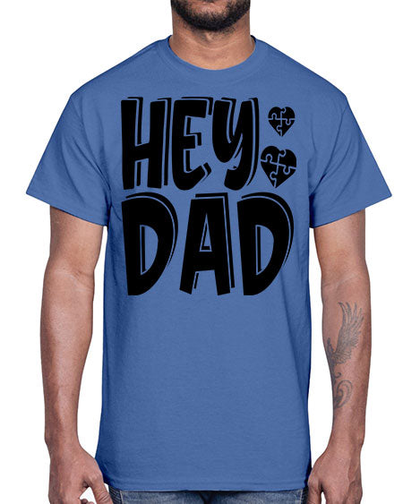 hey dad Style 15#- autism- Cotton Tee