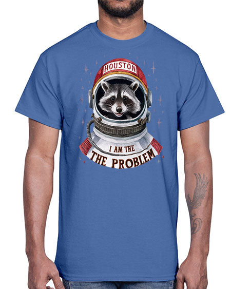 houston i am the problem 21#- raccoon- Cotton Tee