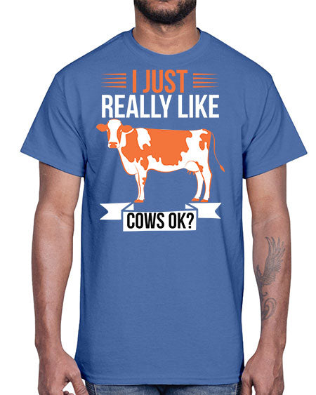i just really like cows ok Style 3#- cow- Cotton Tee