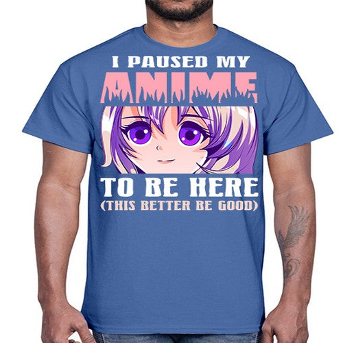 i paused my anime to be here236#- anime- Cotton Tee
